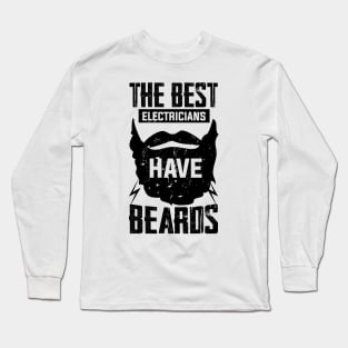 jobs The Best Electricians Have Beards beard lover owner Long Sleeve T-Shirt